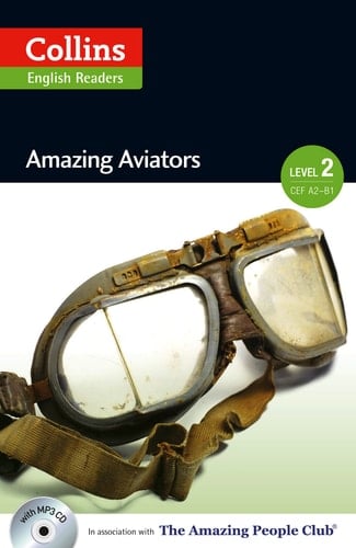 Collins Elt Readers ― Amazing Aviators (Level 2) (Collins English Readers)