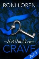 Crave: Not until You, Part 3
