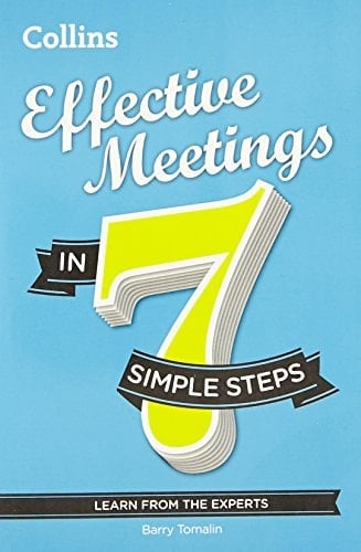 Effective Meetings in 7 Simple Steps: Learn from the Experts Tomalin, Barry