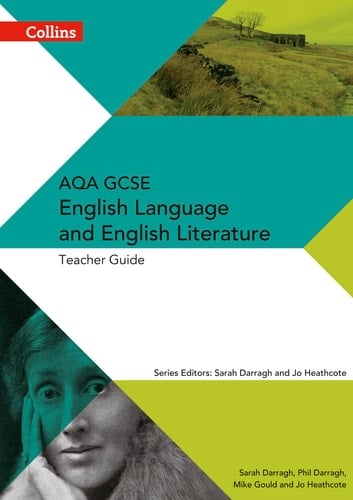 Collins AQA GCSE English Language and English Literature ― AQA GCSE English Language and English Literature: Teacher Guide