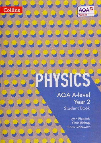 Collins AQA A-level Science – AQA A-level Physics Year 2 Student Book