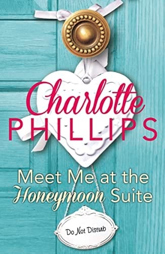 Meet Me at the Honeymoon Suite: HarperImpulse Contemporary Fiction (A Novella) (Do Not Disturb) (Book 5)