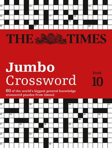 The Times 2 Jumbo Crossword Book 10: 60 of the World’s Biggest Puzzles from The Times 2