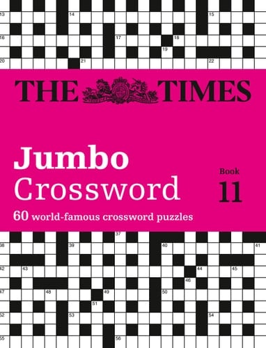 The Times Jumbo Crossword: Book 11: 60 of the World’s Biggest Puzzles from the Times 2