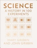 Science: A History in 100 Experiments