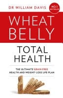 Wheat Belly Total Health: The Effortless Grain-Free Health and Weight-loss Plan