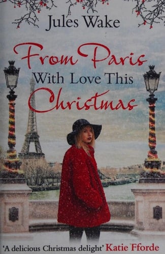 From Paris With Love This Christmas: A heartwarming and uplifting Christmas romance