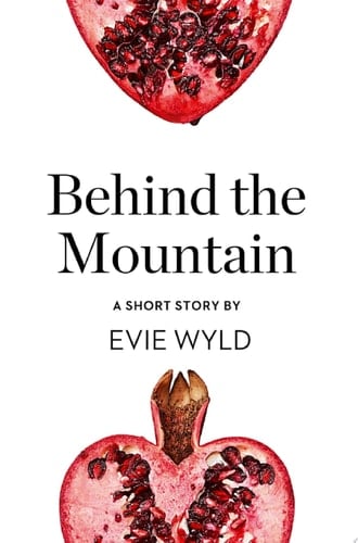 Behind the Mountain: A Short Story from the collection, Reader, I Married Him
