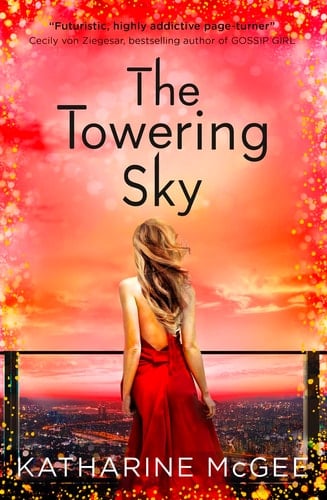 The Towering Sky (the Thousandth Floor Book 3)