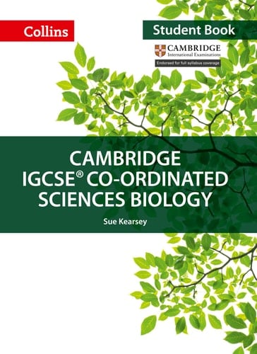 Cambridge IGCSE® Co-ordinated Sciences Biology: Student Book (Collins Cambridge IGCSE ®)
