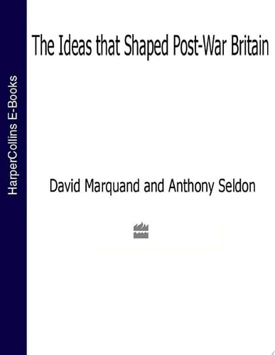 The Ideas That Shaped Post-War Britain (A Fontana Press original)
