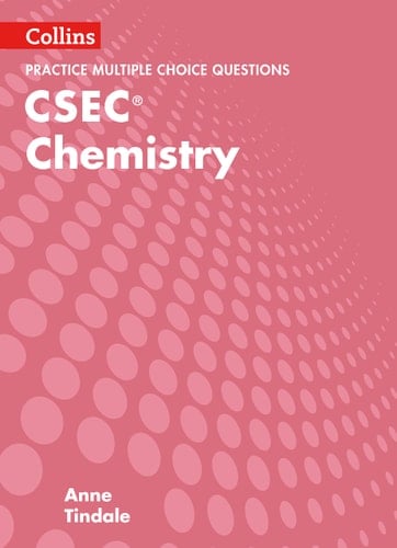 Collins CSEC Chemistry – CSEC Chemistry Multiple Choice Practice