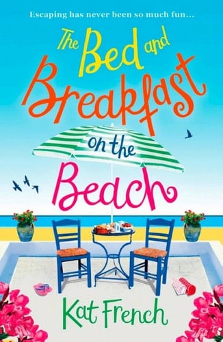 The Bed and Breakfast on the Beach: A gorgeous feel-good read perfect for the summer