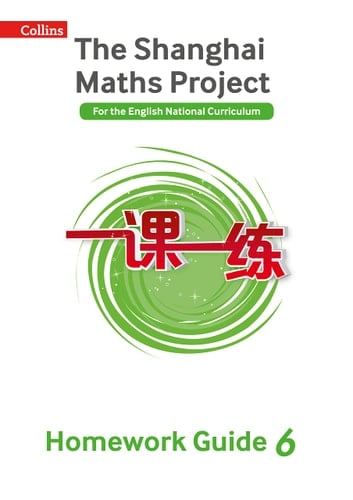 Shanghai Maths – The Shanghai Maths Project Year 6 Homework Guide