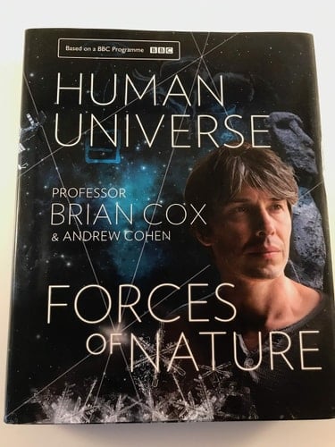 Human Universe & Forces of Nature Professor Brian Cox