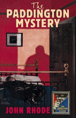 The Paddington Mystery (Detective Club Crime Classics) (The Detective Story Club)