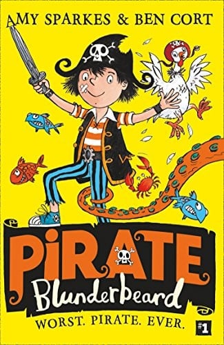 Pirate Blunderbeard: Worst. Pirate. Ever. (Pirate Blunderbeard, Book 1)