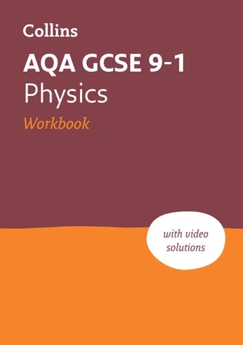 AQA GCSE 9-1 Physics Workbook: Ideal for home learning, 2022 and 2023 exams (Collins GCSE Grade 9-1 Revision)