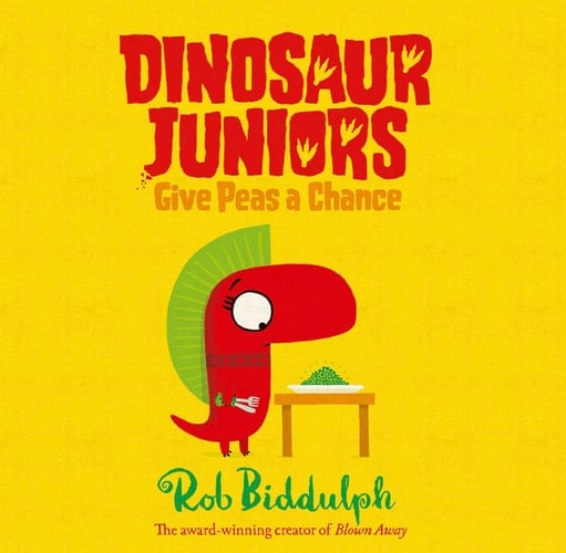 Give Peas a Chance (Dinosaur Juniors) (Book 2)