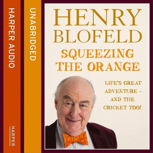 Squeezing the Orange: Life's Great Adventure--and the Cricket Too!