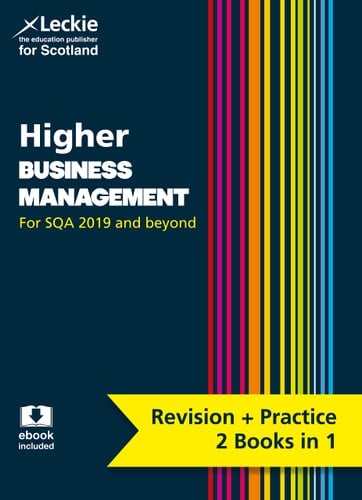 Complete Revision and Practice SQA Exams – Higher Business Management Complete Revision and Practice: Revise Curriculum for Excellence SQA Exams