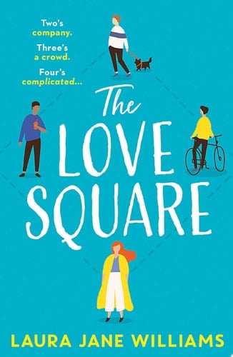 The Love Square: The funny, feel-good romantic comedy to escape with this year from the bestselling author of Our Stop