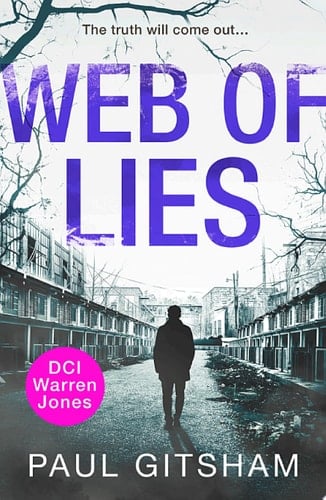 Web of Lies: A gripping and addictive police procedural for fans of crime thrillers and mystery fiction (DCI Warren Jones, Book 9)