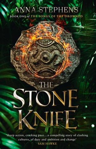 The Stone Knife: A thrilling epic fantasy trilogy of freedom and empire, gods and monsters: Book 1 (The Songs of the Drowned)