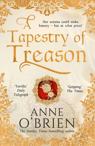 A Tapestry of Treason: A gripping escapist historical drama from a Sunday Times bestselling author