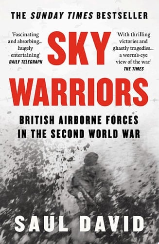 Sky Warriors British Airborne Forces in the Second World War