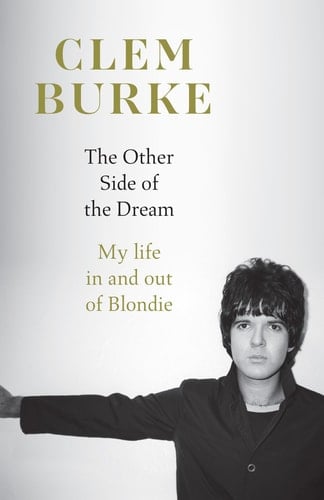 The Other Side of the Dream - My Life in and Out of Blondie