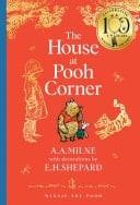 Winnie-the-Pooh: The House at Pooh Corner (Winnie-the-Pooh – Classics 100th Anniversary)