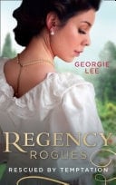 Regency Rogues : Rescued by Temptation: Rescued from Ruin / Miss Marianne's Disgrace