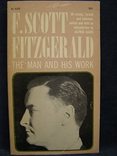 F. Scott Fitzgerald: The Man and His Work