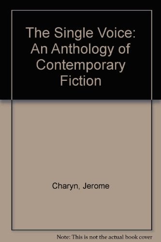 The Single Voice: An Anthology of Contemporary Fiction