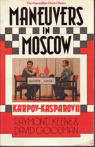 Maneuvers in Moscow: Karpov-Kasparov II (Macmillan Chess Library)