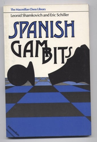 Spanish Gambits (The Macmillan Chess Library)