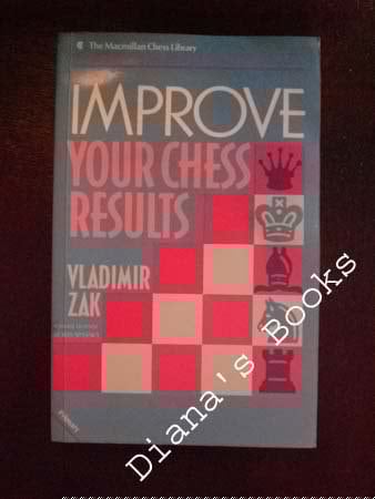 Improve Your Chess Results (Macmillan Chess Library)