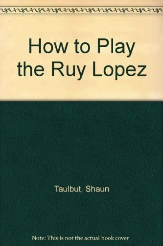 How to Play the Ruy Lopez
