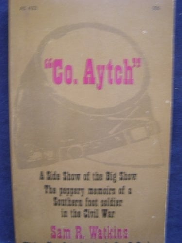 "Co_ Aytch," A Side Show of the Big Show