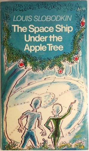The Space Ship Under the Apple Tree