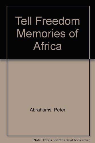 Tell Freedom: Memories of Africa