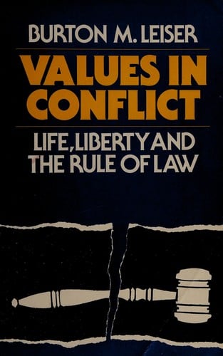 Values in Conflict: Life, Liberty, and the Rule of Law