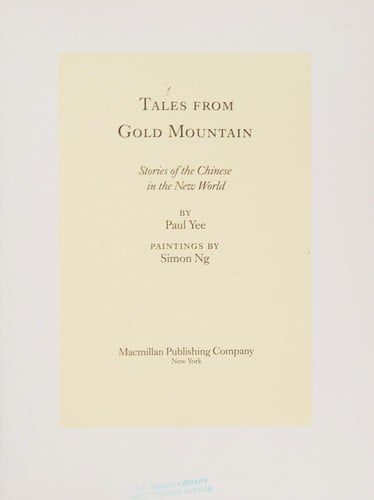 Tales from Gold Mountain: Stories of the Chinese in the New World
