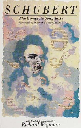 Schubert: The Complete Song Texts