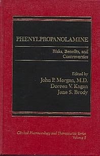 Phenylpropanolamine (Clinical pharmacology and therapeutics series)