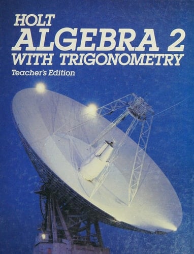 Holt Algebra 2 with Trigonometry Teacher's Edition