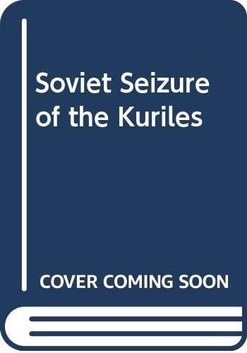 The Soviet seizure of the Kuriles