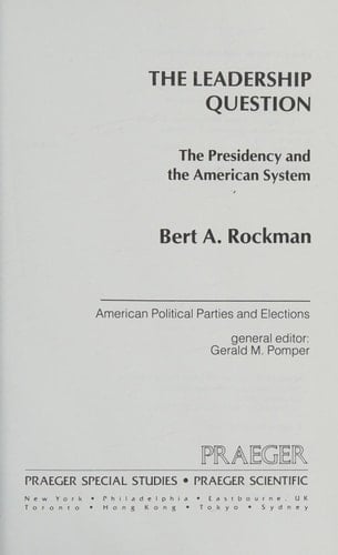 Leadership Question: Presidency and the American System (American political parties and elections)