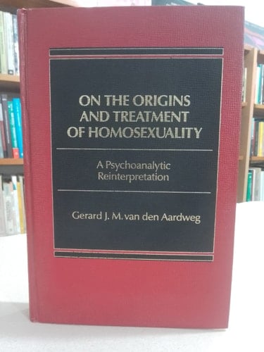 On the origins and treatment of homosexuality: A psychoanalytic reinterpretation